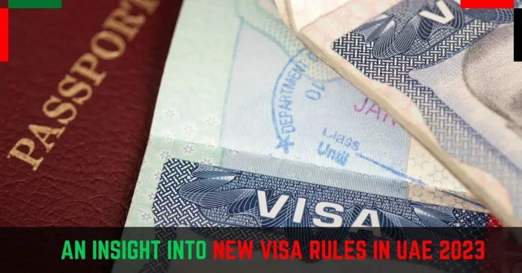 An Insight into New Visa Rules in UAE 2023