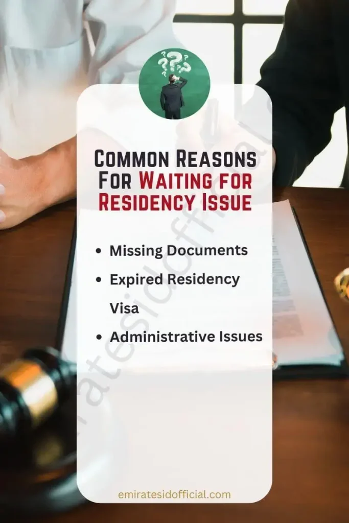 Common Reasons For Waiting for Residency Issue