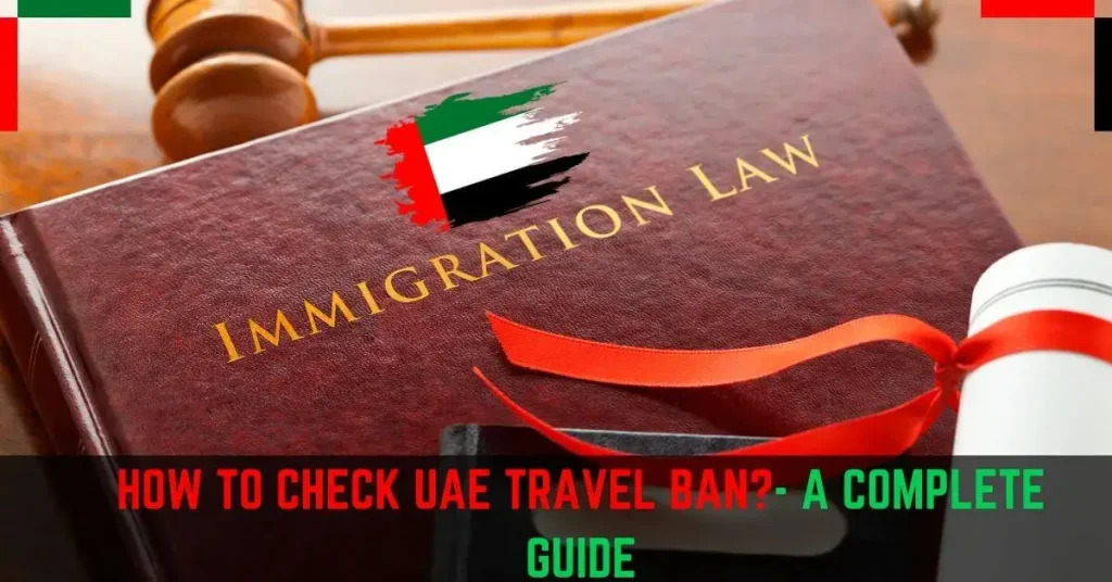 How To Check UAE Travel Ban A Complete Guide