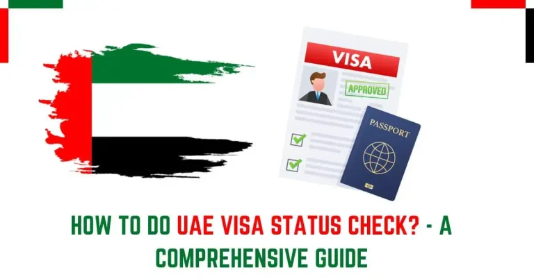 Dubai Visa Check – How To Do UAE Visa Status Check? – Guide