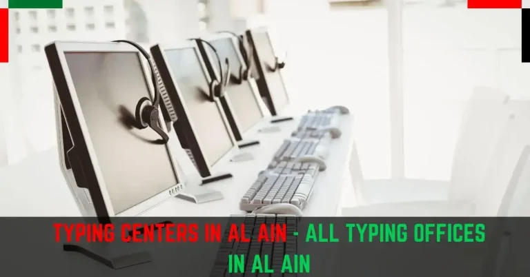 Typing Center Al Ain – All 19 ICA Typing Centers in Al Ain