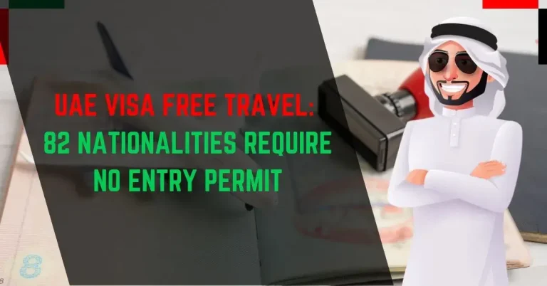 UAE Visa Free Travel: 82 Nationalities Require No Entry Permit To Enter UAE