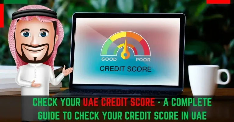 Check Your UAE Credit Score In Just 6 Steps: A Complete Guide
