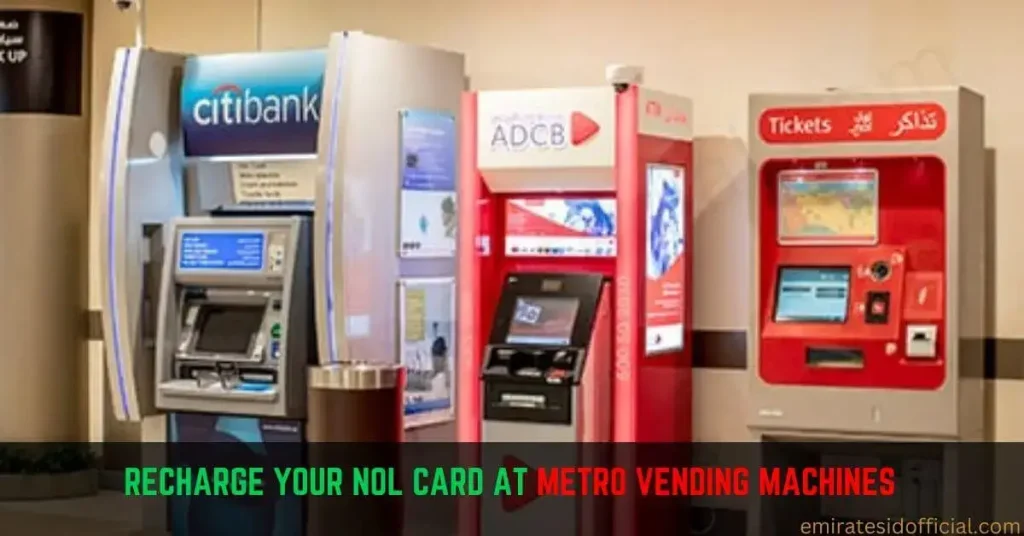 Recharge your NOL Card At Metro Vending Machines